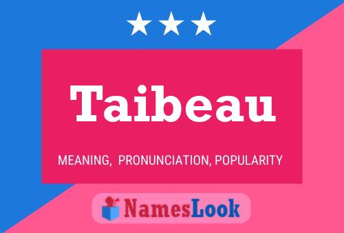 Taibeau Name Poster