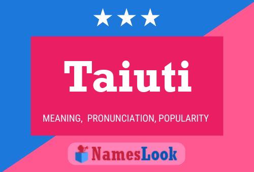 Taiuti Name Poster