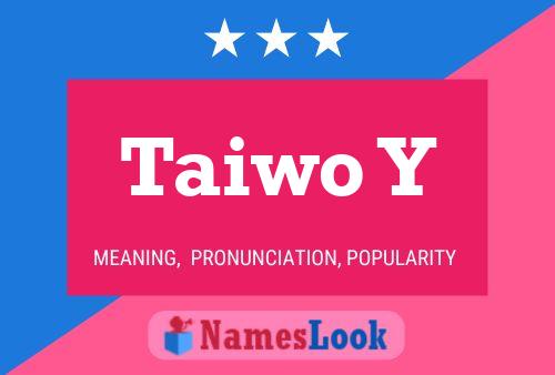 Taiwo Y Name Poster