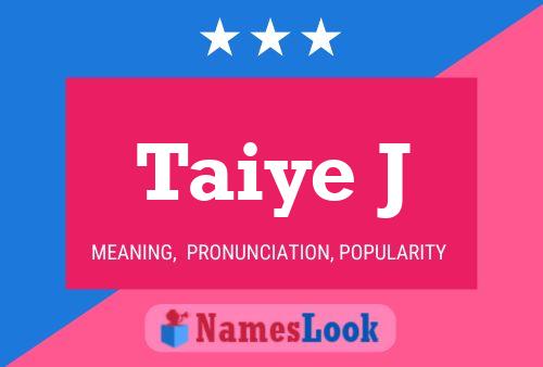 Taiye J Name Poster