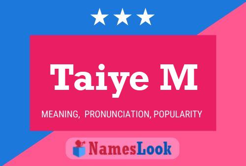 Taiye M Name Poster