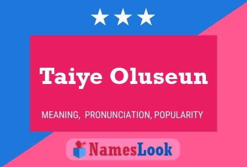 Taiye Oluseun Name Poster