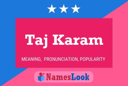 Taj Karam Name Poster