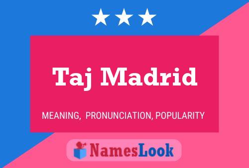 Taj Madrid Name Poster