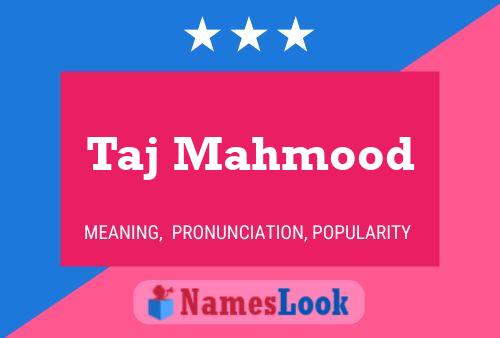 Taj Mahmood Name Poster