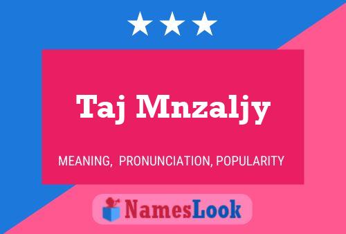 Taj Mnzaljy Name Poster