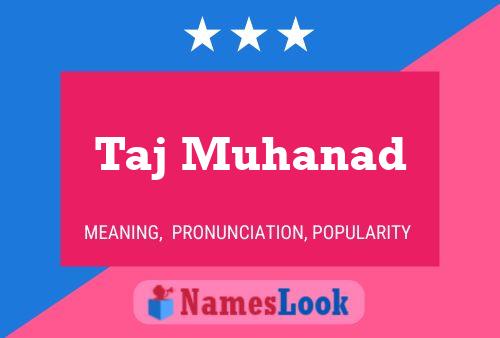 Taj Muhanad Name Poster