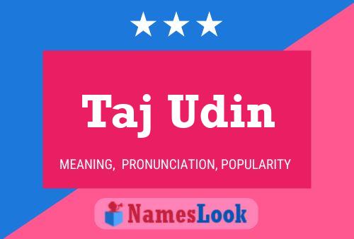 Taj Udin Name Poster