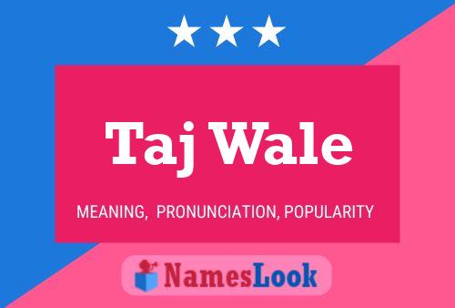 Taj Wale Name Poster