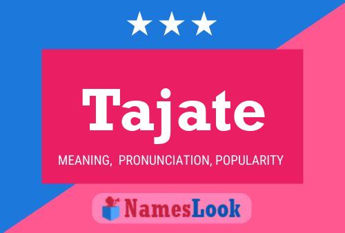 Tajate Name Poster