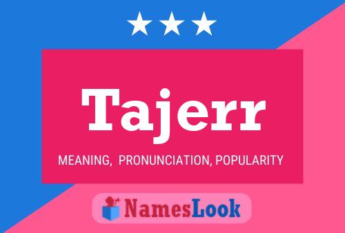 Tajerr Name Poster