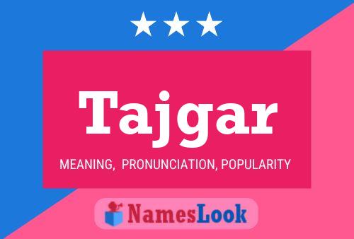 Tajgar Name Poster