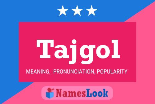 Tajgol Name Poster