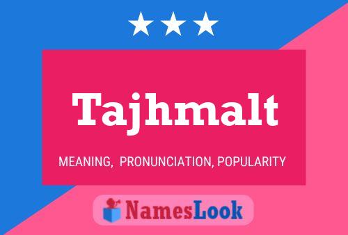 Tajhmalt Name Poster