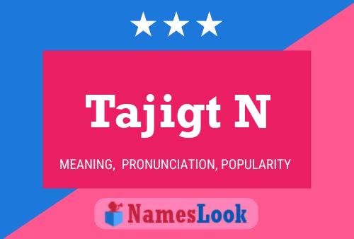 Tajigt N Name Poster