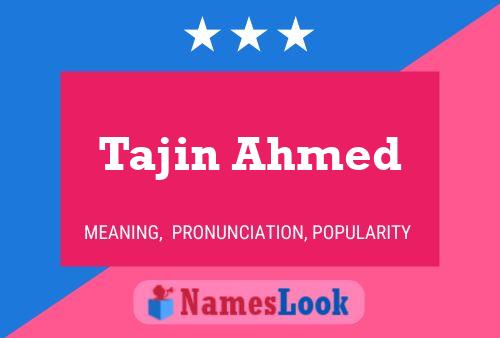 Tajin Ahmed Name Poster