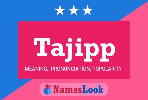 Tajipp Name Poster