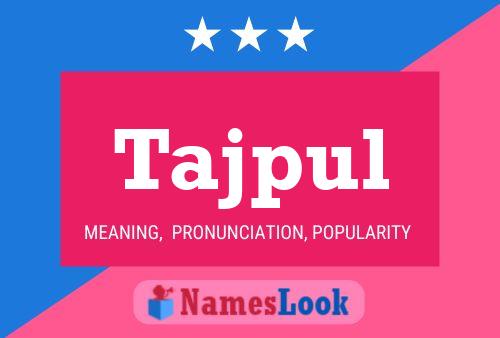 Tajpul Name Poster