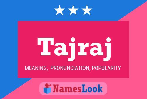 Tajraj Name Poster