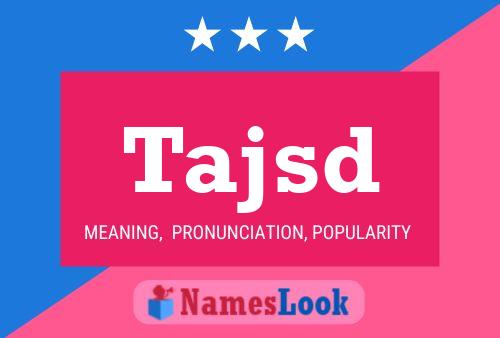 Tajsd Name Poster