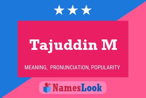 Tajuddin M Name Poster