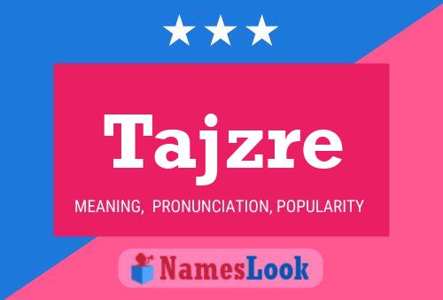 Tajzre Name Poster