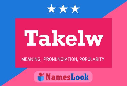 Takelw Name Poster