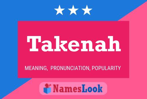 Takenah Name Poster