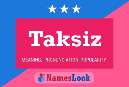 Taksiz Name Poster