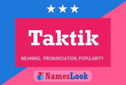 Taktik Name Poster