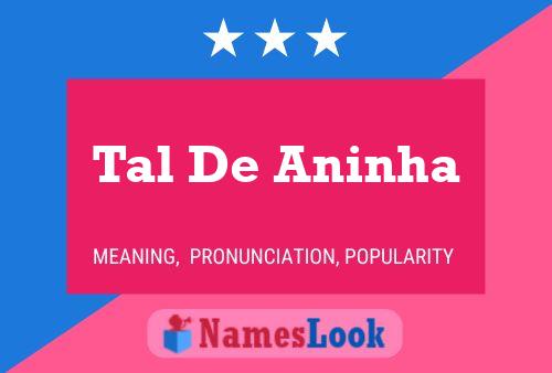 Tal De Aninha Name Poster