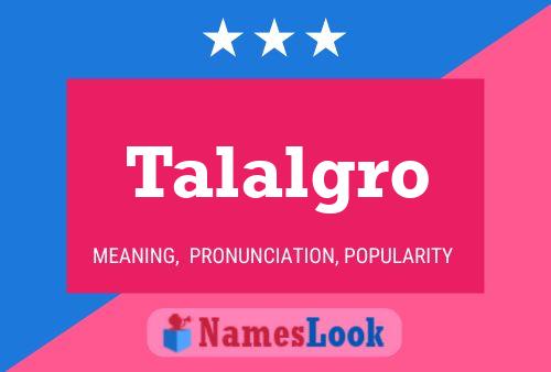 Talalgro Name Poster