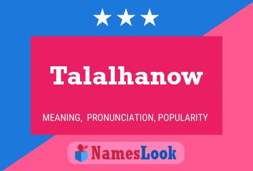 Talalhanow Name Poster