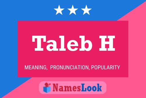 Taleb H Name Poster