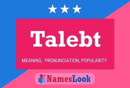 Talebt Name Poster