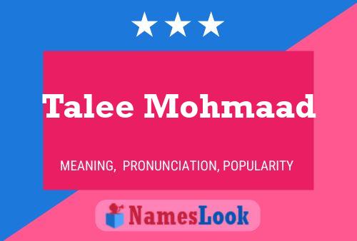 Talee Mohmaad Name Poster