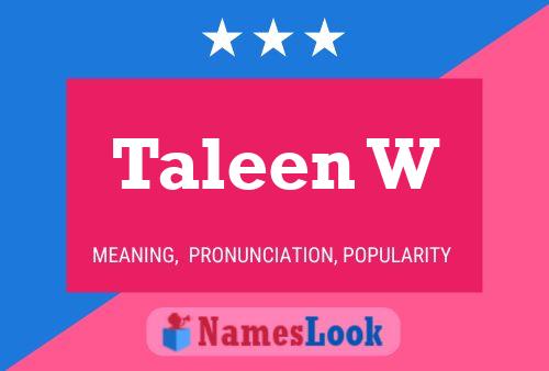 Taleen W Name Poster