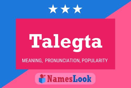 Talegta Name Poster