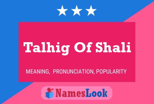 Talhig Of Shali Name Poster