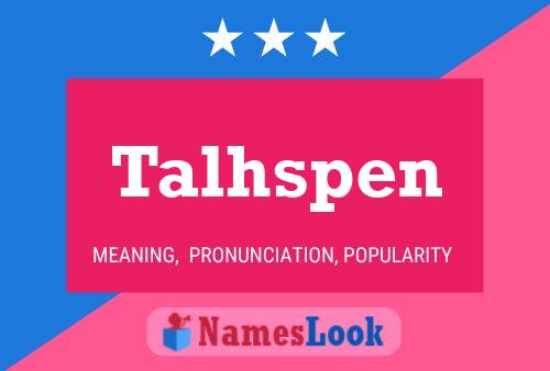 Talhspen Name Poster