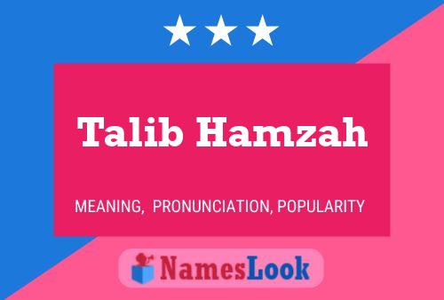 Talib Hamzah Name Poster