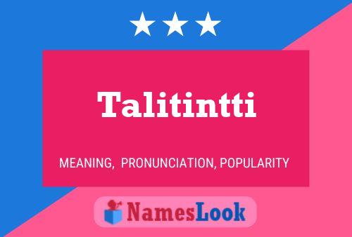 Talitintti Name Poster