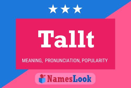 Tallt Name Poster