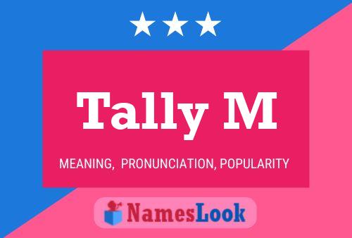 Tally M Name Poster