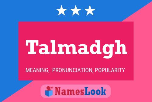 Talmadgh Name Poster