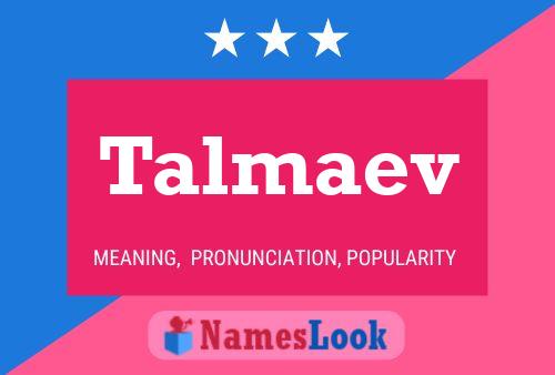 Talmaev Name Poster