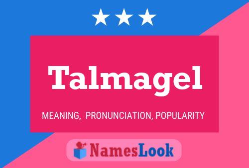 Talmagel Name Poster