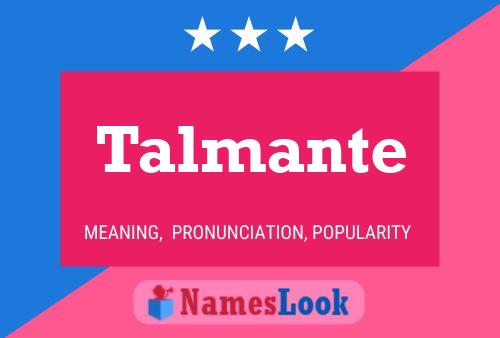 Talmante Name Poster