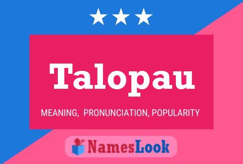 Talopau Name Poster