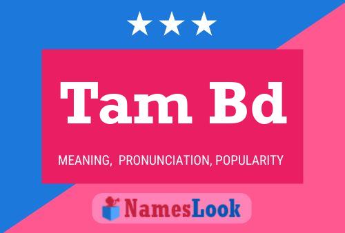 Tam Bd Name Poster